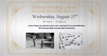 Wednesday, August 27th ~ Silver Seniors Event
