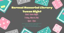 Friday, March 21st ~ Tween Night